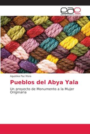 Pueblos del Abya Yala de Agustina Paz Mora