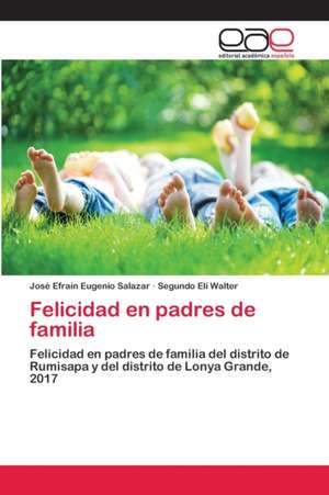 Felicidad en padres de familia de José Efraín Eugenio Salazar