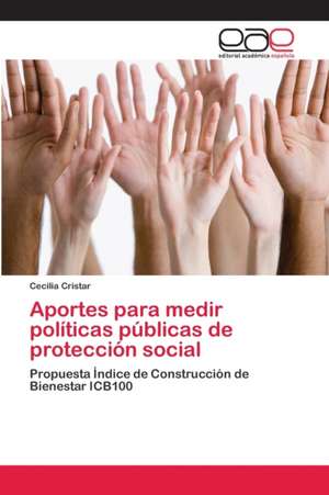 Aportes para medir políticas públicas de protección social de Cecilia Cristar