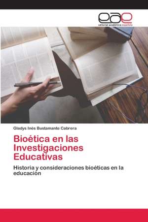 Bioética en las Investigaciones Educativas de Gladys Inés Bustamante Cabrera