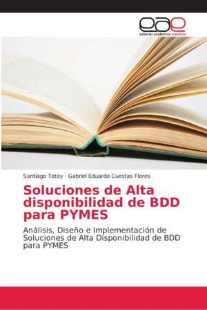 Soluciones de Alta disponibilidad de BDD para PYMES de Santiago Totoy