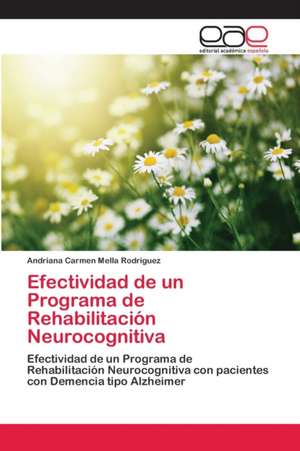 Efectividad de un Programa de Rehabilitación Neurocognitiva de Andriana Carmen Mella Rodriguez