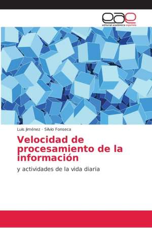 Velocidad de procesamiento de la información de Luis Jiménez