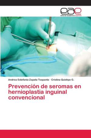 Prevención de seromas en hernioplastia inguinal convencional de Andrea Estefanía Zapata Toapanta