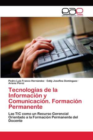 Tecnologías de la Información y Comunicación. Formación Permanente de Pedro Luis Franco Hernández