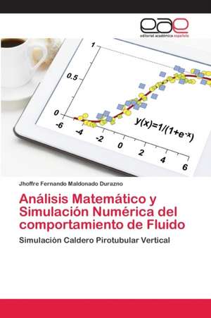 Análisis Matemático y Simulación Numérica del comportamiento de Fluido de Jhoffre Fernando Maldonado Durazno