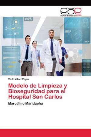 Modelo de Limpieza y Bioseguridad para el Hospital San Carlos de Victo Villao Reyes