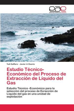 Estudio Técnico-Económico del Proceso de Extracción de Líquido del Gas de Yuli Gaffaro