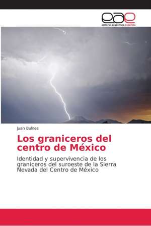 Los graniceros del centro de México de Juan Bulnes