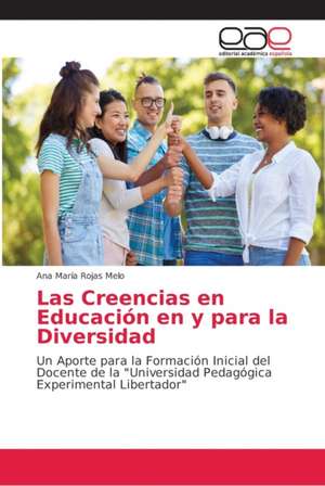 Las Creencias en Educación en y para la Diversidad de Ana María Rojas Melo