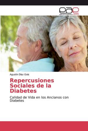 Repercusiones Sociales de la Diabetes de Agustín Díaz Gois