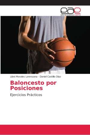 Baloncesto por Posiciones de Libni Morales Lorenzana