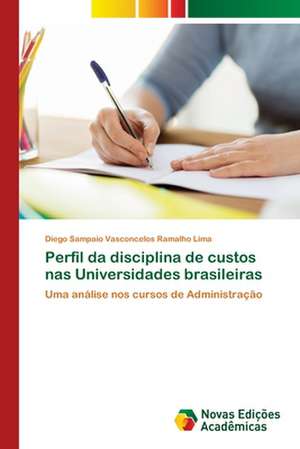 Perfil da disciplina de custos nas Universidades brasileiras de Diego Sampaio Vasconcelos Ramalho Lima