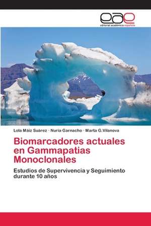 Biomarcadores actuales en Gammapatias Monoclonales de Lola Máiz Suárez