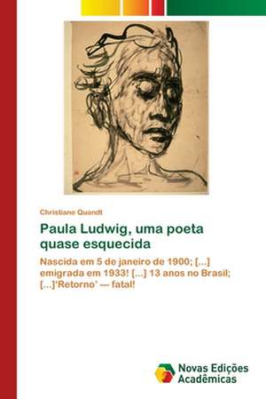 Paula Ludwig, uma poeta quase esquecida de Christiane Quandt