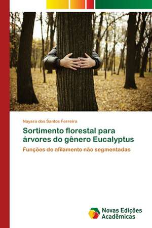 Sortimento florestal para árvores do gênero Eucalyptus de Nayara Dos Santos Ferreira