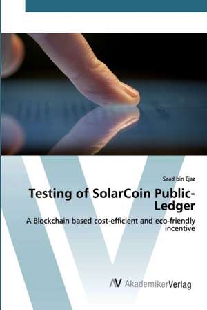 Testing of SolarCoin Public-Ledger de Saad Bin Ejaz