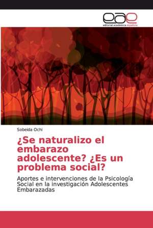 ¿Se naturalizo el embarazo adolescente? ¿Es un problema social? de Sobeida Ochi