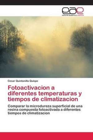 Fotoactivacion a diferentes temperaturas y tiempos de climatizacion de Cesar Quintanilla Quispe