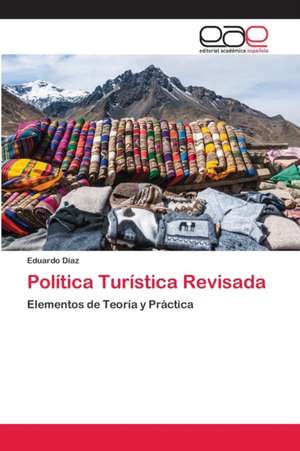 Política Turística Revisada de Eduardo Díaz