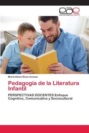 Pedagogía de la Literatura Infantil de María Elena Rivas Arenas