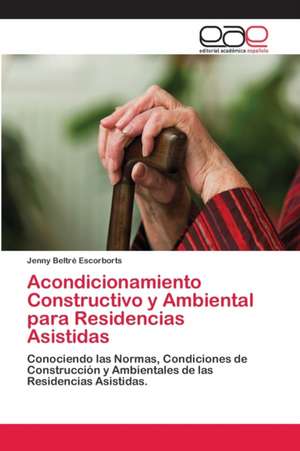 Acondicionamiento Constructivo y Ambiental para Residencias Asistidas de Jenny Beltré Escorborts