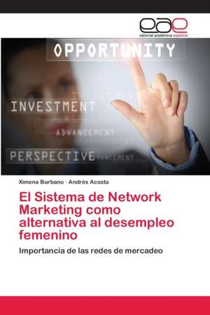 El Sistema de Network Marketing como alternativa al desempleo femenino de Ximena Burbano