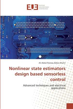 Nonlinear state estimators design based sensorless control de Ali Abdul Razzaq Abbas Altahir