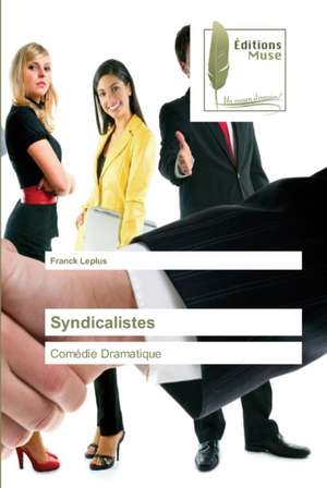 Syndicalistes de Franck Leplus