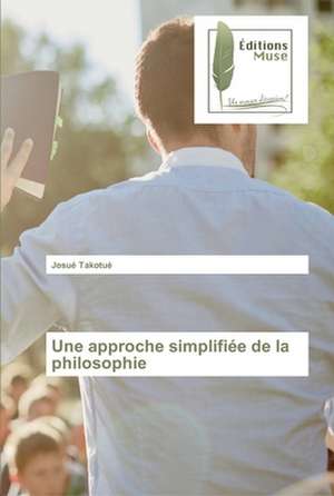 Une approche simplifiée de la philosophie de Josué Takotué