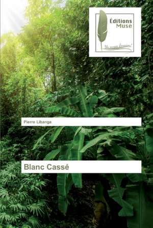 Blanc Cassé de Pierre Libanga
