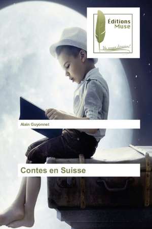 Contes en Suisse de Alain Guyonnet