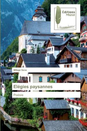 Elégies paysannes de Mbaye Sene