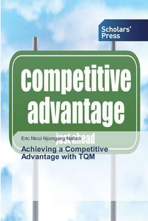 Achieving a Competitive Advantage with TQM de Eric Nicol Njomgang Nafack