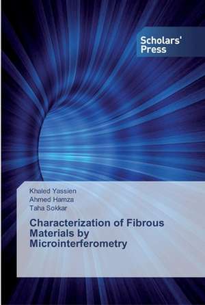 Characterization of Fibrous Materials by Microinterferometry de Khaled Yassien