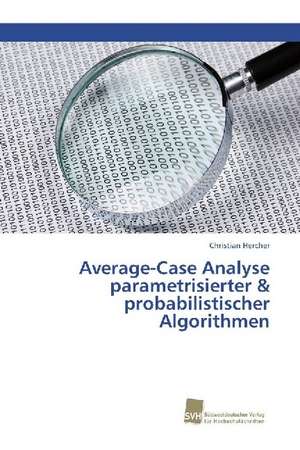 Average-Case Analyse parametrisierter & probabilistischer Algorithmen de Christian Hercher