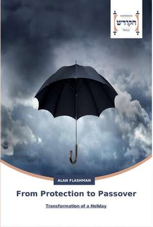 From Protection to Passover de Alan Flashman