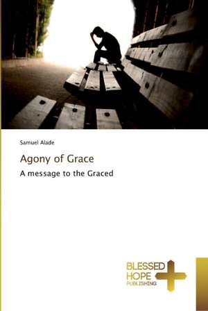 Agony of Grace de Samuel Alade