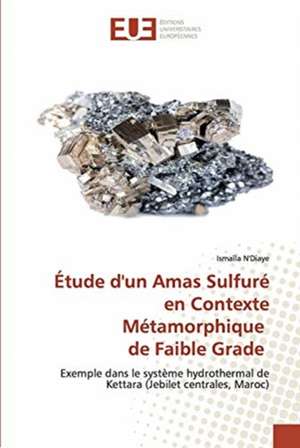 Étude d'un Amas Sulfuré en Contexte Métamorphique de Faible Grade de Ismaïla N'Diaye