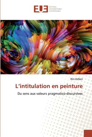 L¿intitulation en peinture de Rim Zelfani