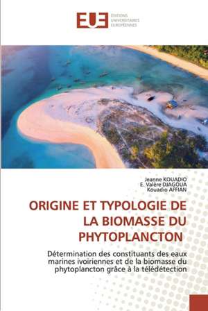 ORIGINE ET TYPOLOGIE DE LA BIOMASSE DU PHYTOPLANCTON de Jeanne Kouadio