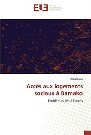 Accès aux logements sociaux à Bamako de Balla Diallo