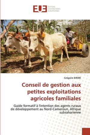 Conseil de gestion aux petites exploitations agricoles familiales de Grégoire Birwe