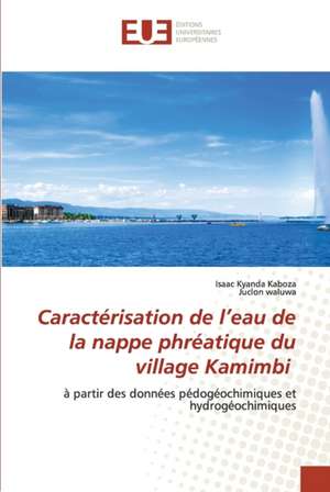 Caractérisation de l¿eau de la nappe phréatique du village Kamimbi de Isaac Kyanda Kaboza