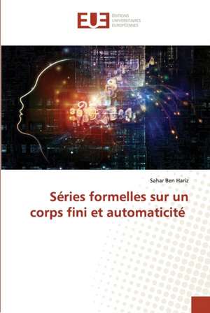 Séries formelles sur un corps fini et automaticité de Sahar Ben Hariz