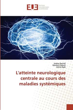 L'atteinte neurologique centrale au cours des maladies systémiques de Imene Rachdi