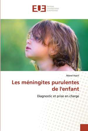 Les méningites purulentes de l'enfant de Manel Hsairi