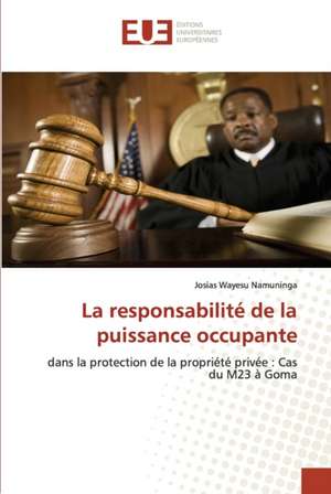 La responsabilité de la puissance occupante de Josias Wayesu Namuninga