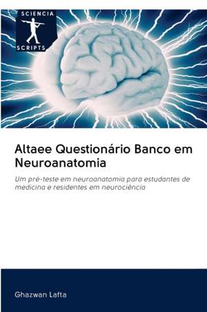 Altaee Questionário Banco em Neuroanatomia de Ghazwan Lafta