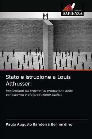 Stato e istruzione a Louis Althusser: de Paulo Augusto Bandeira Bernardino